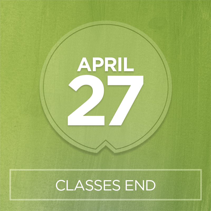 April 27 - Classes End