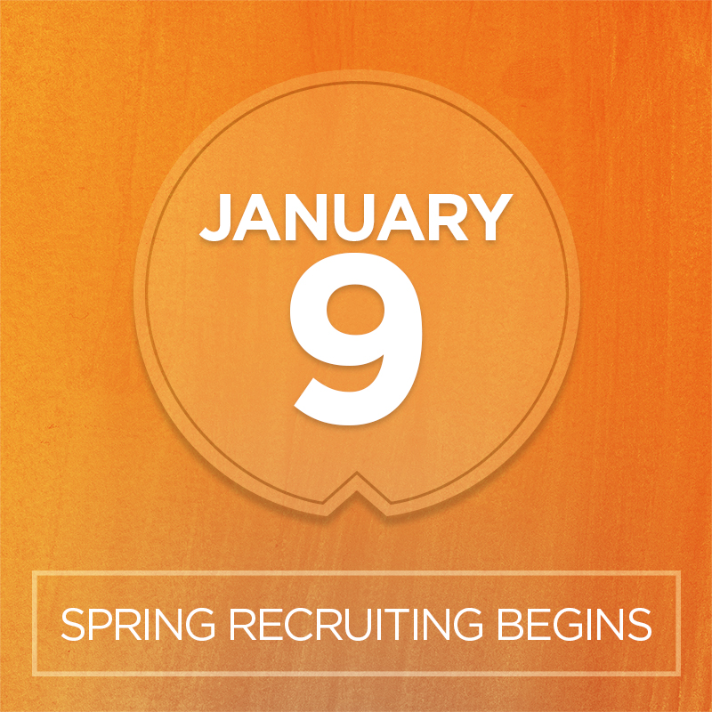 January 9 - Spring Recruiting Begins